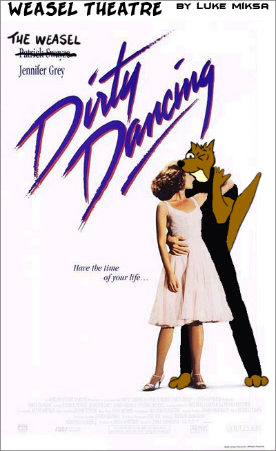 Weasel Poster: Dirty Dancing